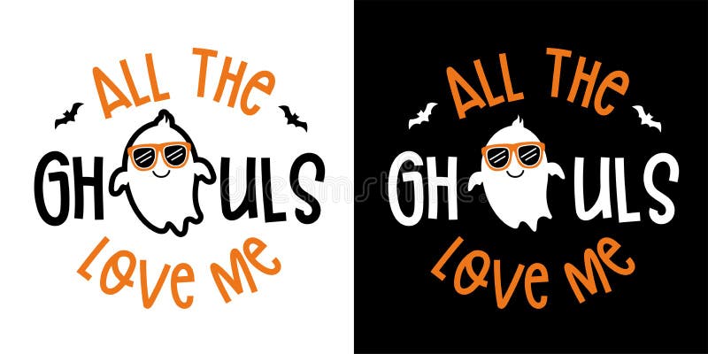 All The Ghouls Love Me with cute Boy ghost - Halloween hand drawn lettering quoteÂ on t-shirt design, greeting card or poster